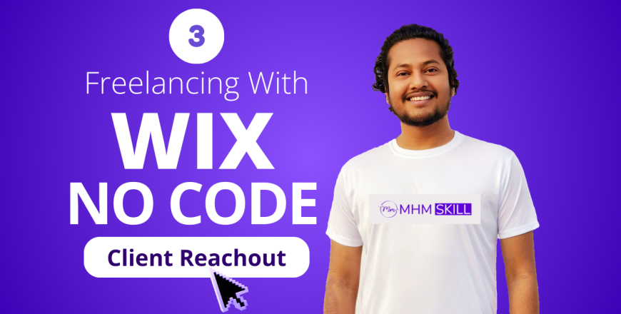 Freelancing With Wix – No Code (Client Reach-out (Marketplace  Out of Marketplace)).png